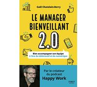 Gael Chatelain – Le manager bienveillant 2.0 – Bien accompagner son équipe (télétravail et numérique)