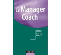 Le Manager Coach - 3ème édition - Bénédicte Gautier - Dunod - broché - Etude