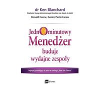 Le manager en une minute construit des équipes performantes Ken Blanchard, Donald Carew, Eunice Parisi-Carew (Buch auf Polnisch)