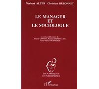 Le manager et le sociologue Correspondance à propos de l'évolution de France Télécom de 1978 à 1992 - Claude Giraud - L'harmattan - broché - Livre