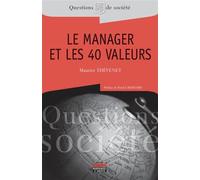 Le manager et les 40 valeurs Préface de Patrick Bouvard - Maurice Thévenet - Ems Management Et Societes - broché - Guide