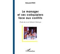 Etsio – Le manager et coéquipiers face aux conflits – Étude de cas et réflexion théorique – Broché