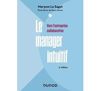 Le Manager Intuitif - Vers L'entreprise Collaborative
