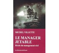 Le manager jetable: Récits du management réel