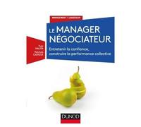 Le manager négociateur - Entretenir la confiance, construire la performance collective - Yves Halifa - Dunod - broché - Guide