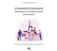 Le manager scandinave Manuel pour un monde du travail sans burnout ! - Serge Thiébautgeorges - Bookenvol L'envolee Des Mots - broché - Manuel