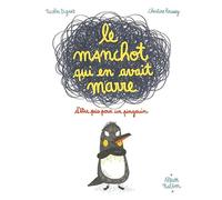 Le manchot qui en avait marre d'être pris pour un pingouin - Un livre drôle pour apprendre à différencier les animaux - Dès 3 ans