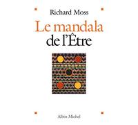 Le Mandala de l'Etre: Découvrir le pouvoir de conscience