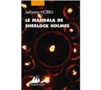Le mandala de Sherlock Holmes: Les aventures du grand détective au Thibet