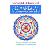 Le mandala - Une rencontre avec soi