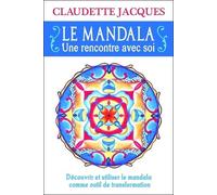 Le Mandala - Une Rencontre Avec Soi