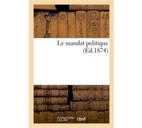 Le mandat politique impr. de Roger et Laporte (Auteur)