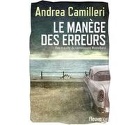 Le manège des erreurs Andrea Camilleri (Auteur), Serge Quadruppani (Traduction)