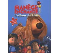 Le Manège Enchanté: L'album du film