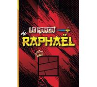 Le Manga de RAPHAËL: Crée ta propre Bande Dessinée | 100 Planches vierges + GUIDE BD pour Apprendre à Dessiner pas à pas | Idée cadeau enfants ados