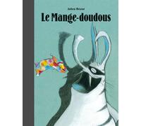 Julien Beziat – Le Mange-doudous – l'école des loisirs