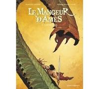 Le Mangeur d'Âmes - Tome 03 François Lapierre (Auteur), Patrick Boutin-Gagné (Dessinateur)