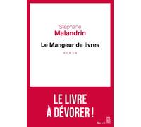 Le Mangeur de livres - Stéphane Malandrin - Seuil - broché - Roman