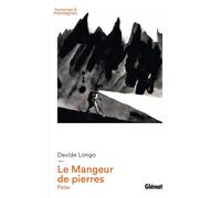 Davide Longo – Le Mangeur de pierres – Glénat