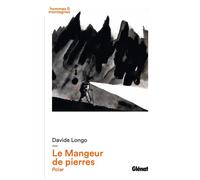 Davide Longo – Le Mangeur de pierres – Glénat