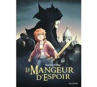Karim Friha – Le Mangeur d'Espoir – BD – Gallimard