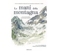 Le mani della montagna con la storia inedita della famiglia Rozenblat