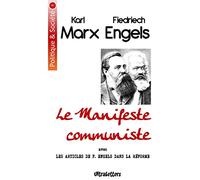 Le Manifeste communiste: avec les articles de F. Engels dans la réforme (1847-1848)
