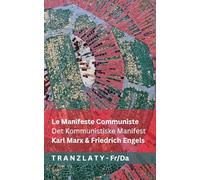 Le Manifeste Communiste / Det Kommunistiske Manifest: Tranzlaty Français Dansk