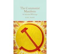 Le Manifeste communiste et une sélection d'écrits