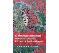 Le Manifeste Communiste / Manifestul Comunist: Tranzlaty Français Română