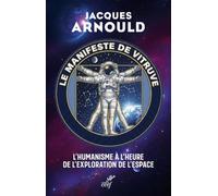 Le manifeste de Vitruve: L'humanisme à l'heure de l'exploration de l'espace