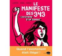 Le Manifeste des 343 Hélène Strag (Auteur), Adeline Laffitte (Auteur), Hervé Duphot (Dessinateur)