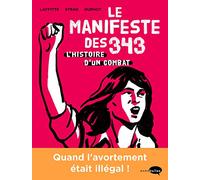 Le Manifeste des 343: L'histoire d'un combat