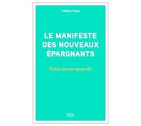 Manifeste des nouveaux épargnants - Plaidoyer pour une épargne utile
