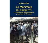 Le Manifeste Du Camp N° 1 - Le Calvaire Des Officiers Français Prisonniers Du Viêt-Minh