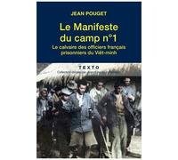 Le Manifeste Du Camp N° 1 - Le Calvaire Des Officiers Français Prisonniers Du Viêt-Minh