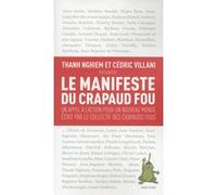 Le manifeste du crapaud fou Cédric Villani (Coordination éditoriale), Thanh Nghiem (Coordination éditoriale), Crapauds Fous (Auteur)
