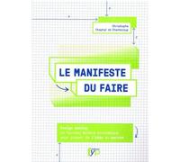 Le Manifeste Du Faire - Design Making : Un Nouveau Modèle Économique Pour Passer "De L'idée Au Marché