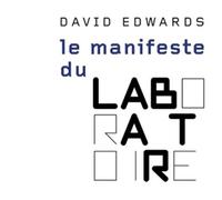Le Manifeste du Laboratoire - David Edwards - Odile Jacob - broché - Essai