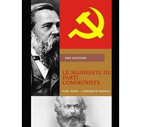 LE MANIFESTE DU PARTI COMMUNISTE: De Karl Marx et Friedrich Engels