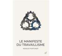 Le Manifeste du travaillisme - Renaud Fortuner - Atramenta - broché - Récit