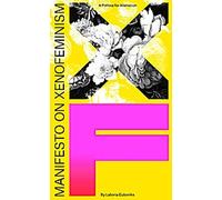 Le manifeste du xénoféminisme