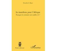 Doumbia S. Major – Le manifeste pour l'Afrique – Pourquoi le continent noir souffre-t-il ? – Broché
