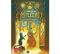 Le manoir de Castlecatz - Tome 1 Alain T. Puyssegur (Auteur)