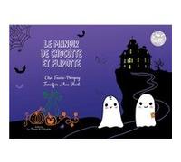 Le manoir de Chocotte et Flipotte - KAMISHIBAI Elsa Faure-PompeyElsa Faure-Pompey (Auteur)