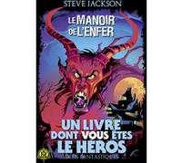 Steve Jackson – Le Manoir de l'Enfer – Un livre dont vous êtes le héros – Défis Fantastiques 8