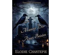 Le manoir des âmes brisées: La chambre rouge tome 2