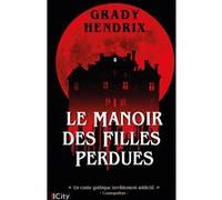 Le manoir des filles perdues Grady Hendrix (Auteur)