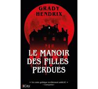 Le manoir des filles perdues - Grady Hendrix - City Edition - ebook (ePub) - Roman
