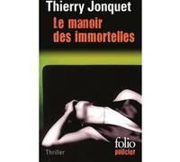 Le manoir des immortelles Thierry Jonquet (Auteur)